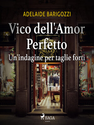cover image of Vico dell'amor perfetto--Un'indagine per taglie forti